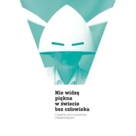 nie-widze-piekna-w-swiecie-bez-czlowieka