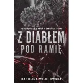 z-diablem-pod-ramie-psychopaci-z-areny-smierci-tom-1