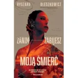 zanim-zabijesz-moja-smierc