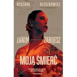 zanim-zabijesz-moja-smierc