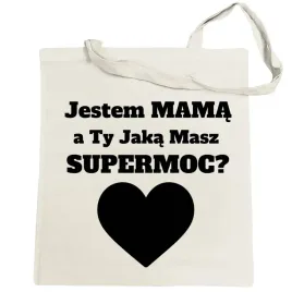 torba-na-zakupy-jestem-mama-a-ty-jaka-masz-supermoc-dzien-mamy