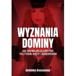 wyznania-dominy-jak-zniewalam-celebrytow