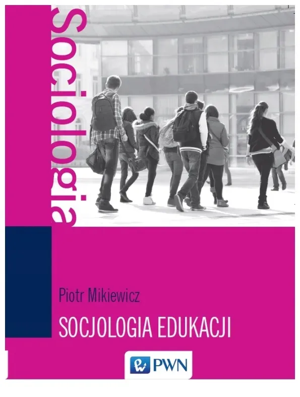 mikiewicz-socjologia-edukacji-teorie-koncepcje