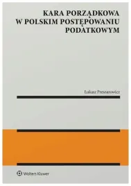 kara-porzadkowa-w-polskim-postepowaniu-podatkowym-lukasz-presnarowicz