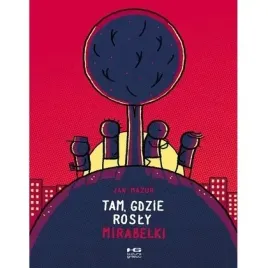 tam-gdzie-rosly-mirabelki