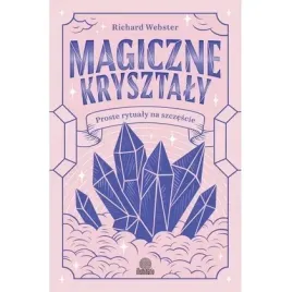 magiczne-krysztaly-proste-rytualy-na-szczescie-illuminatio