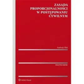zasada-proporcjonalnosci-w-postepowaniu-cywilnym-wolters-kluwer