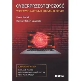 cyberprzestepczosc-w-prawie-karnym-i-kryminalistyc-difin
