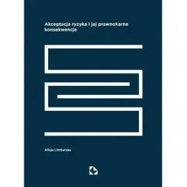 akceptacja-ryzyka-i-jej-prawnokarne-konsekwencje-krakowski-instytut-prawa