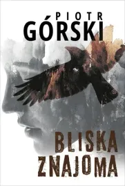 komisarz-kruk-t-5-bliska-znajoma-harpercollins