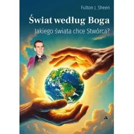 swiat-wedlug-boga-jakiego-swiata-chce-stworca-aa