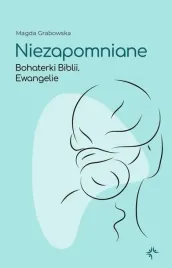 niezapomniane-bohaterki-biblii-ewangelie-fundacja-prodoteo
