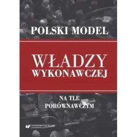 polski-model-wladzy-wykonawczej-na-tle-porownawczy-uniwersytet-slaski