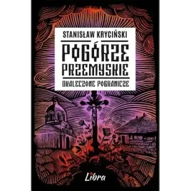 pogorze-przemyskie-okaleczone-pogranicze
