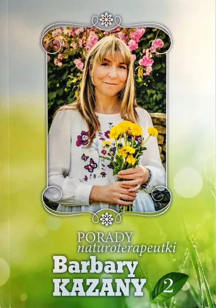 Porady naturoterapeutki Barbary Kazany. Tom 2