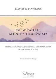 byc-w-swiecie-ale-nie-z-tego-swiata-przeksztalcanie-codziennego-doswiadcz