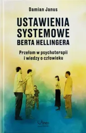 ustawienia-systemowe-berta-hellingera-przelom-w-psychoterapii-i-wiedzy-o-c