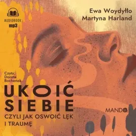 cd-mp3-ukoic-siebie-czyli-jak-oswoic-lek-i-traume-egmont