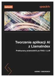 tworzenie-aplikacji-ai-z-llamaindex-praktyczny-przewodnik-po-rag-i-llm