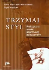 trzymaj-styl-praktyczna-nauka-poprawnej-polszcz-wydawnictwo-pedagogiczne