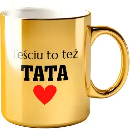 kubek-dla-taty-zloty-prezent-dzien-ojca-taty-tesciu-to-tez-tata-330ml
