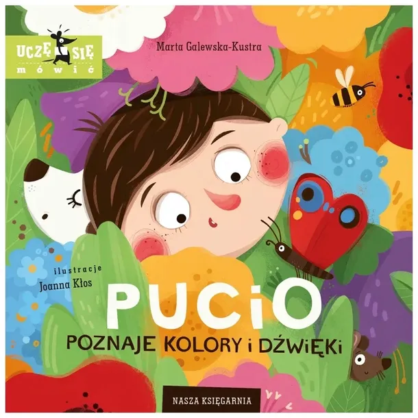 Pucio poznaje kolory i dźwięki - Marta Galewska-Kustra