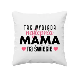 tak-wyglada-najlepsza-mama-na-swiecie-poduszka-prezent-dla-mamy-dzien-matki