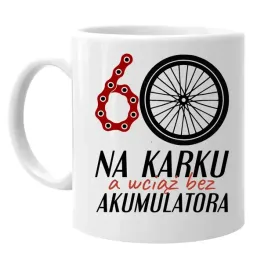 60-na-karku-a-wciaz-bez-akumulatora-kubek-na-60-urodziny-prezent