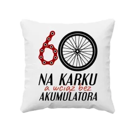 60-na-karku-a-wciaz-bez-akumulatora-poduszka-prezent-na-60-urodziny