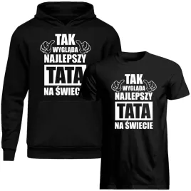 tak-wyglada-najlepszy-tata-na-swiecie-bluza-i-koszulka-prezent-dla-taty