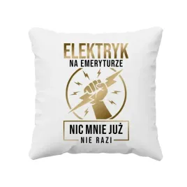 elektryk-na-emeryturze-nic-mnie-juz-nie-razi-poduszka-prezent-dla-emeryta