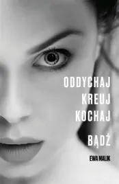oddychaj-kreuj-kochaj-badz