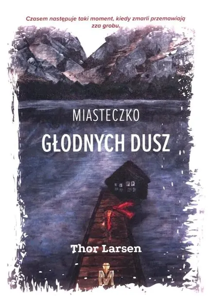 miasteczko-glodnych-dusz-autor-larsen-thor