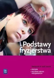 podstawy-fryzjerstwa-podrecznik-do-zawodu-technik-uslug-fryzjerskich