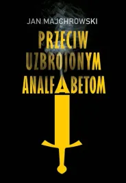 przeciw-uzbrojonym-analfabetom-opowiastki-z-dwunastu-miesiecy