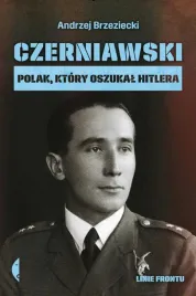 czerniawski-polak-ktory-oszukal-hitlera-andrzej-brzeziecki