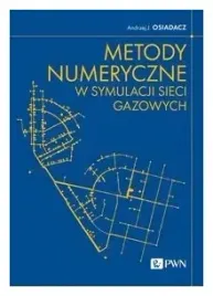 metody-numeryczne-w-symulacji-sieci-gazowych-andrzej-j-osiadacz
