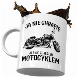 kubek-ja-nie-chrapie-ja-snie-ze-jestem-motocyklem