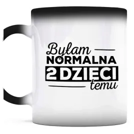 kubek-magiczny-do-kawy-bylam-normalna-2-dzieci-temu