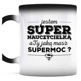 kubek-magiczny-do-kawy-jestem-super-nauczycielka-supermoc-szkola-klasa