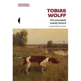 oto-poczatek-naszej-historii-opowiadania-wybrane