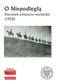 o-niepodlegla-kierunek-polnocno-wschodni-1920