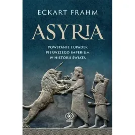 asyria-powstanie-i-upadek-pierwszego-imperium