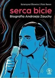 serca-bicie-biografia-andrzeja-zauchy