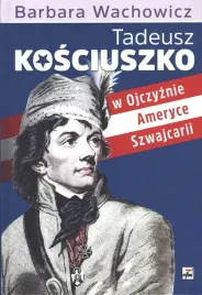 tadeusz-kosciuszko-w-ojczyznie-ameryce-szwajcarii