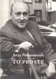 jerzy-pomianowski-to-proste-tytul-to-proste