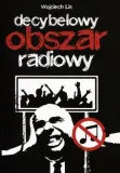 decybelowy-obszar-radiowy-autor-wojciech-lis