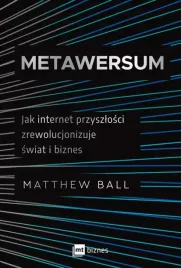 metawersum-jak-internet-przyszlosci-zrewolucjonizuje-swiat-i-biznes