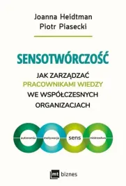 sensotworczosc-jak-zarzadzac-pracownikami-wiedzy-we-wspolczesnych-organiza