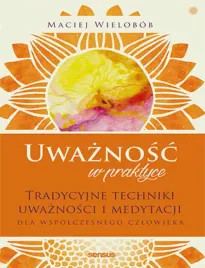 uwaznosc-w-praktyce-tradycyjne-techniki-uwaznosci-i-medytacji-dla-wspolcze